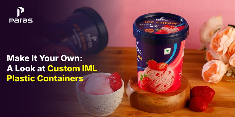 Make It Your Own: A Look at Custom IML Plastic Containers